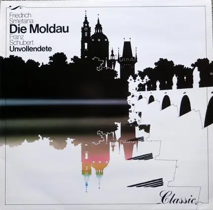 Smetana / Schubert - Die Moldau / Unvollendete