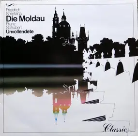 Bedrich Smetana - Die Moldau / Unvollendete