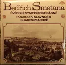LP - Smetana - Švédské Symfonické Básně / Pochod K Slavnosti Shakespearově