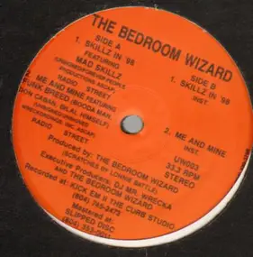 Bedroom Wizard - Skillz In '98 / Me & Mine