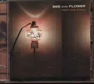 Bee And Flower - What's Mine Is Yours