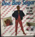12inch Vinyl Single - Bee Bee Sugar - Yes Sir, I Can Boogie