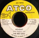 7inch Vinyl Single - Bee Gees - Holiday - American Record Pressing