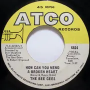 7inch Vinyl Single - Bee Gees - How Can You Mend A Broken Heart - LY