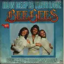7inch Vinyl Single - Bee Gees - How Deep Is Your Love /Can't Keep A Good Man Down
