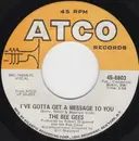 7inch Vinyl Single - Bee Gees - I've Gotta Get A Message To You