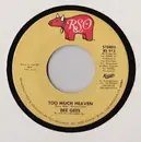 7inch Vinyl Single - Bee Gees - Too Much Heaven / Rest Your Love On Me