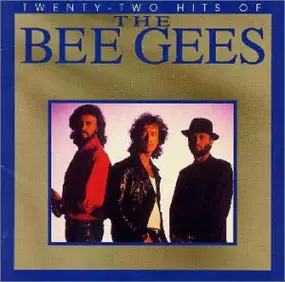 Bee Gees - Twenty-Two Hits Of The Bee Gees