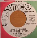 7inch Vinyl Single - Bee Gees - Don't Wanna Live Inside Myself