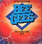 Bee Gees - In The Beginning - The Early Days Vol. 3