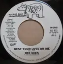 7inch Vinyl Single - Bee Gees - Rest Your Love On Me