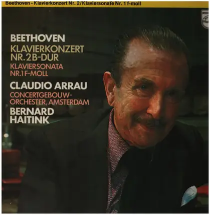 Beethoven (Arrau, Haitink) - Klavierkonzert Nr. 2 / Klaviersonate Nr. 1 f-moll