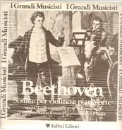 Beethoven/ Aaron Rosand, Eileen Flissler - Sonate per violino e pianoforte op. 24 'La Primavera'- op. 47 ' A Kreutzer'