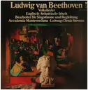 LP - Beethoven / Accademia Monteverdiana - Volkslieder * Englisch - Schottisch - Irisch - FOC