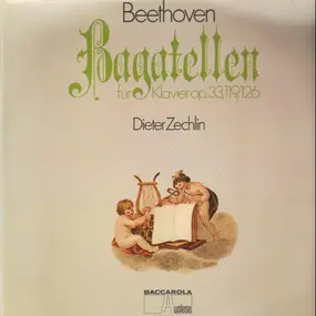 Ludwig Van Beethoven - Bagatellen für Klavier op. 33, 119, 126