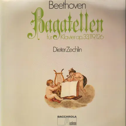 Beethoven - Bagatellen für Klavier op. 33, 119, 126,, Dieter Zechlin