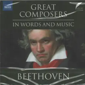 Ludwig Van Beethoven - Great Composers - In Words and Music