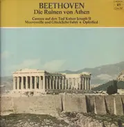 Beethoven - Die Ruinen von Athen / Opferlied / Cantate auf den Tod Kaiser Joseph des Zweiten a.o.