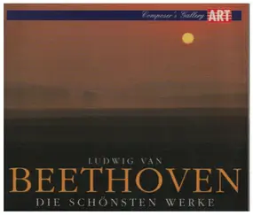 Ludwig Van Beethoven - Die schönsten Werke