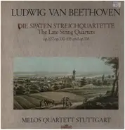 Beethoven - Die Späten Streichquartette  The Late Strings Quartets Op.127, Op.130-133 Und Op.135