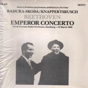 Ludwig Van Beethoven - Emperor Concerto (Badura-Skoda, Knappertsbusch)