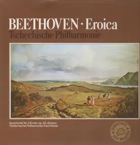 Ludwig Van Beethoven - Eroica, Tschechische Philharmonie