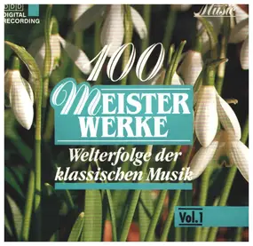 Ludwig Van Beethoven - 100 Meisterwerke - Welterfolge der klassischen Musik Vol. 1
