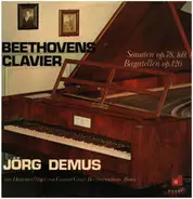 Beethoven / Jörg Demus - Beethovens Clavier (Sonaten Op. 78, 109, 110 / Bagatellen Op. 126)