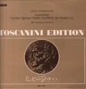 Beethoven (Toscanini) - Ouvertüren Coriolan / Egmont / Fidelio / Die Weihe des Hauses u.a.