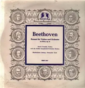 Ludwig Van Beethoven - Konzert für Violine und Orch in D-Dur,, D. Oistrakh, Violine und das Bolshoi Symph Orch Moskau, A.