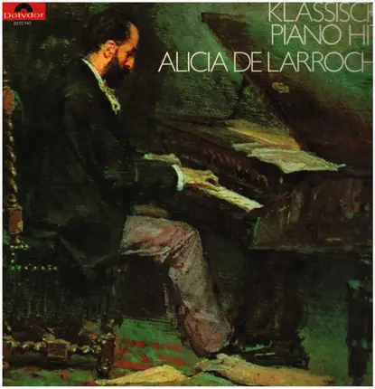 Beethoven / Liszt / Rachmaninoff / Alicia de Larrocha a.o. - Klassische Piano Hits