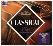 Beethoven / Mozart / Bach a.o. - Classical - The Collection