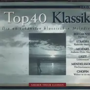 Beethoven / Mozart / Liszt a.o. - Top 40 Klassik