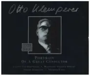 Beethoven / Mozart / Schumann / Ravel - Otto Klemperer - Portrait of a Great Conductor