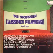 Beethoven / Mahler / Strauss / Mozart a.o. - Die Grossen Klassischen Filmthemen