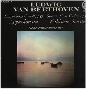 Ludwig Van Beethoven - Sonate Nr. 23 / Sonate Nr. 21