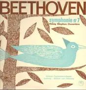 Beethoven - Sinfonie Nr. 7 / Ouvertüre zu König Stephan