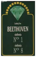 Beethoven - Sinfonia N. 1 / Sinfonia N. 8