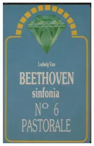 Ludwig Van Beethoven - Sinfonia N. 6 'Pastorale'