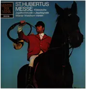Beethoven / Stiegler - Die Ehre Gottes aus der Natur / St. Hubertusmesse / Klassische Jagdhornmusik und Jagdsignale