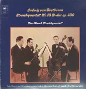 Beethoven - Das Busch Streichquartett - Streichquartett Nr.13 B-dur, op.130