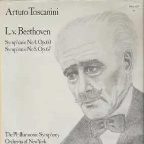 Ludwig Van Beethoven - Symphonie No.4 Op.60, Symphonie No.5 Op.67 (Arturo Toscanini)