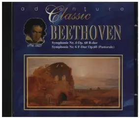 Ludwig Van Beethoven - Symphonie Nr. 4 & 6