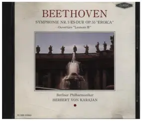 Ludwig Van Beethoven - Symphonie Nr. 3 "Eroica" / Ouvertüre "Leonore III"