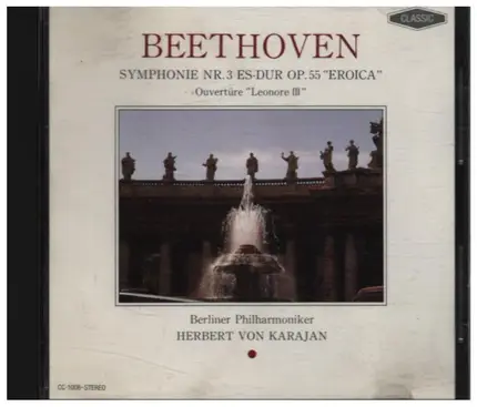 Beethoven - Symphonie Nr. 3 "Eroica" / Ouvertüre "Leonore III"