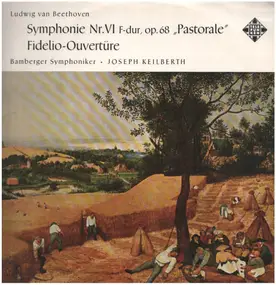 Ludwig Van Beethoven - Symphonie Nr.VI, Fidelio-Ouvertüre,, J. Keilberth, Bamberger Symphoniker