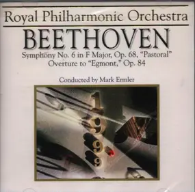 Ludwig Van Beethoven - Symphony No. 6 in F Major, Op. 68, "Pastoral" / Overture to "Egmont", Op. 84