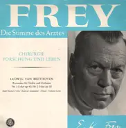 Beethoven / Emil K. Frey - Romanzen für Violine und Orchester Nr.1 & 2 / Chirugie, Forschung und Leben