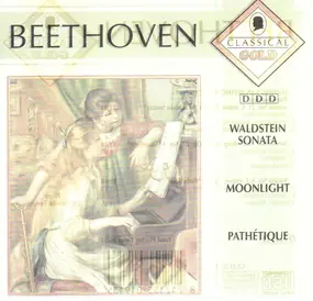 Ludwig Van Beethoven - Waldstein Sonata / Moonlight / Pathétique