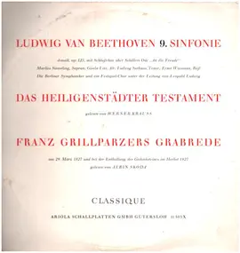 Ludwig Van Beethoven - 9. Sinfonie / Das Heiligenstädter Testament / Franz Grillparzers Grabrede